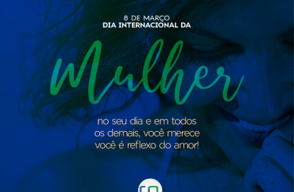 8 de Março – Dia Internacional da Mulher