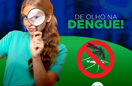 De olho na Dengue!