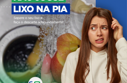 NÃO JOGUE LIXO NA PIA