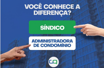 Síndico ? Administradora: entenda a diferença!